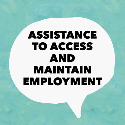 Assist Access-Maintain Employ